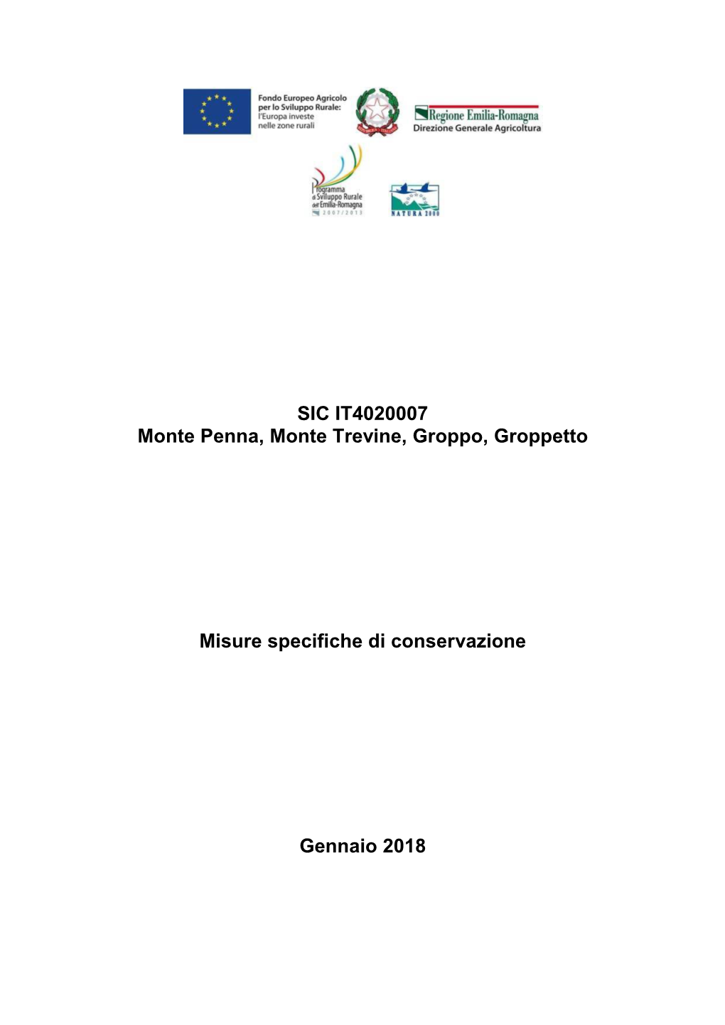 SIC IT4020007 MONTE PENNA, MONTE TREVINE, GROPPO, GROPPETTO MISURE SPECIFICHE DICONSERVAZIONE Relazione Generale LISTA ROSSA LISTA LIST a NAZION ROSSA Faun NOME DIR