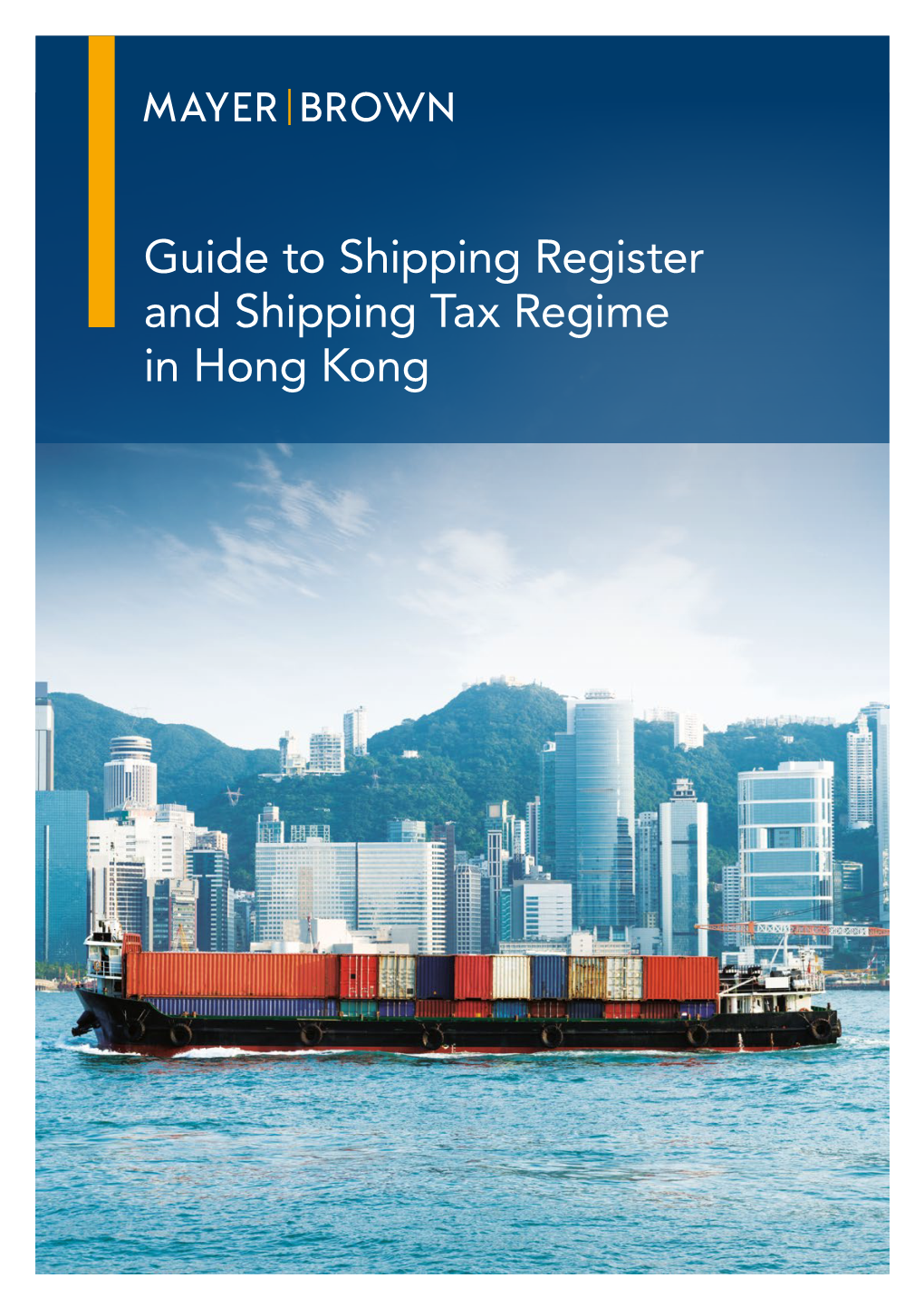 Guide to Shipping Register and Shipping Tax Regime in Hong Kong Contents