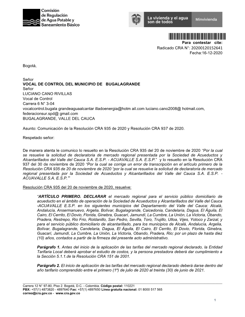 20200120152641* Para Contestar Cite: Radicado CRA N°: 20200120152641 Fecha:16-12-2020