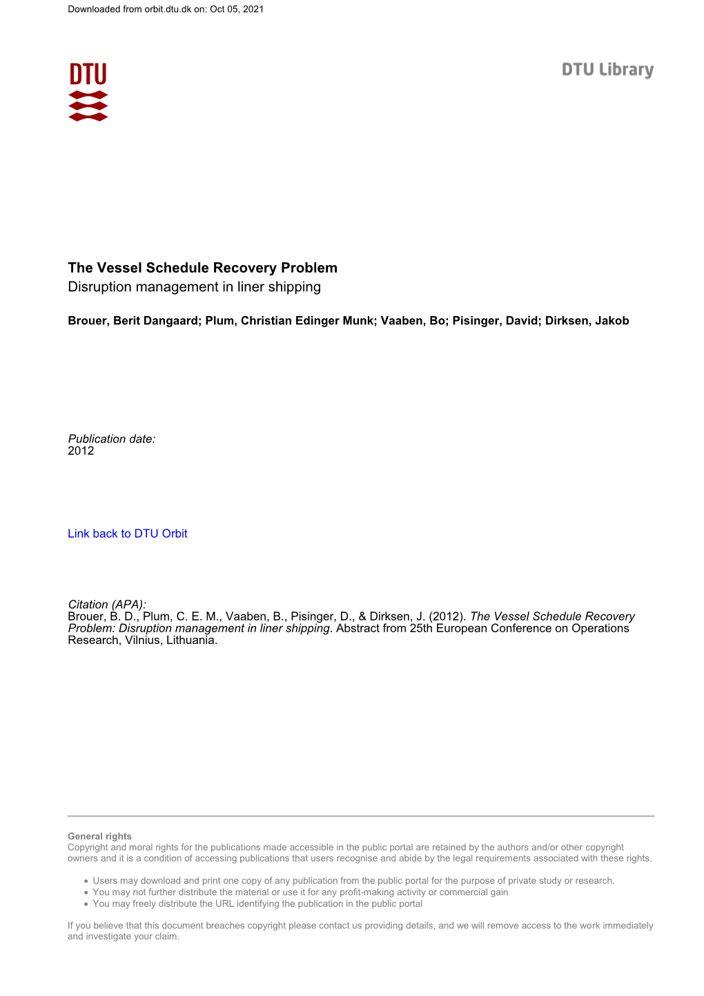 The Vessel Schedule Recovery Problem Disruption Management in Liner Shipping