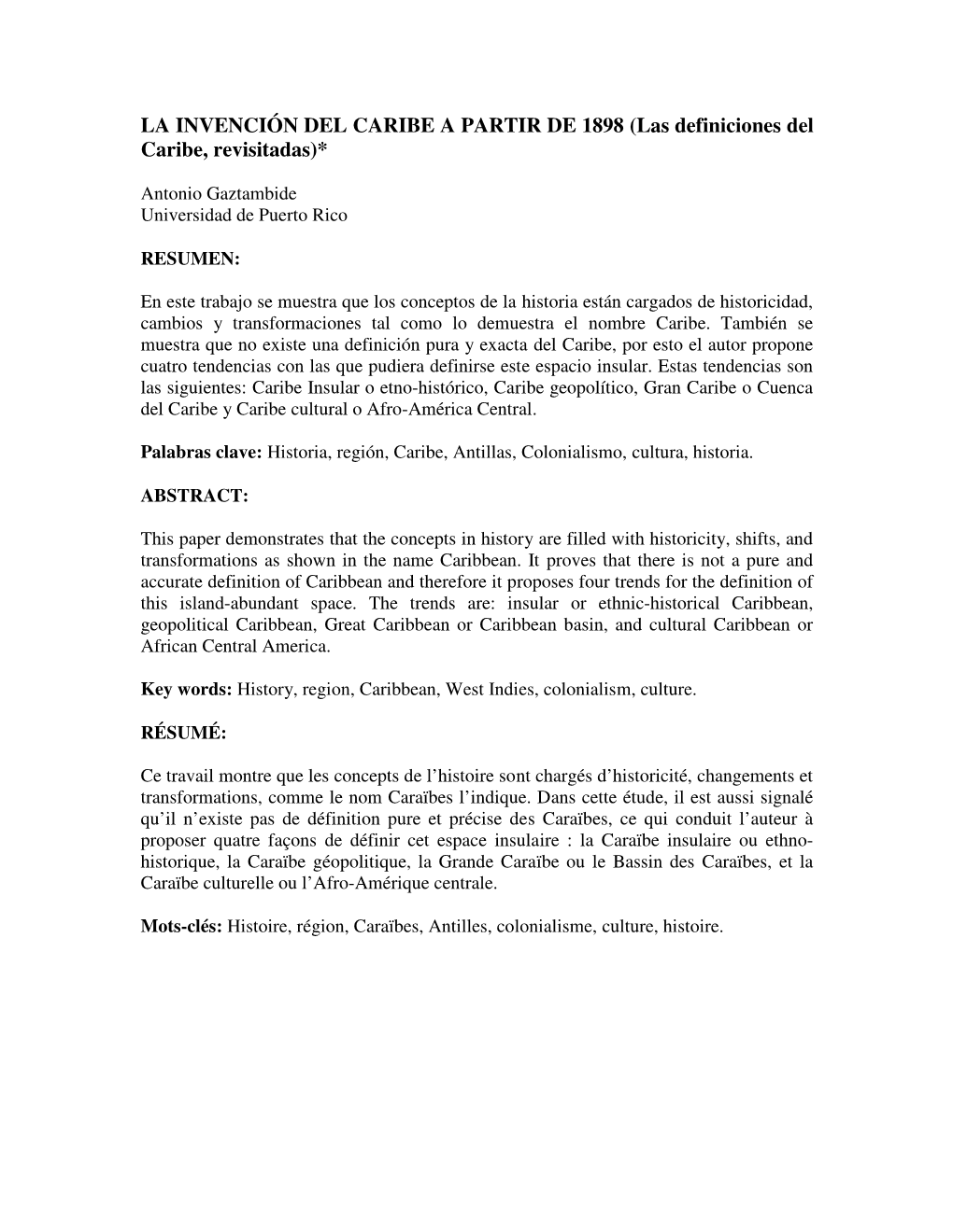 LA INVENCIÓN DEL CARIBE a PARTIR DE 1898 (Las Definiciones Del Caribe, Revisitadas)*