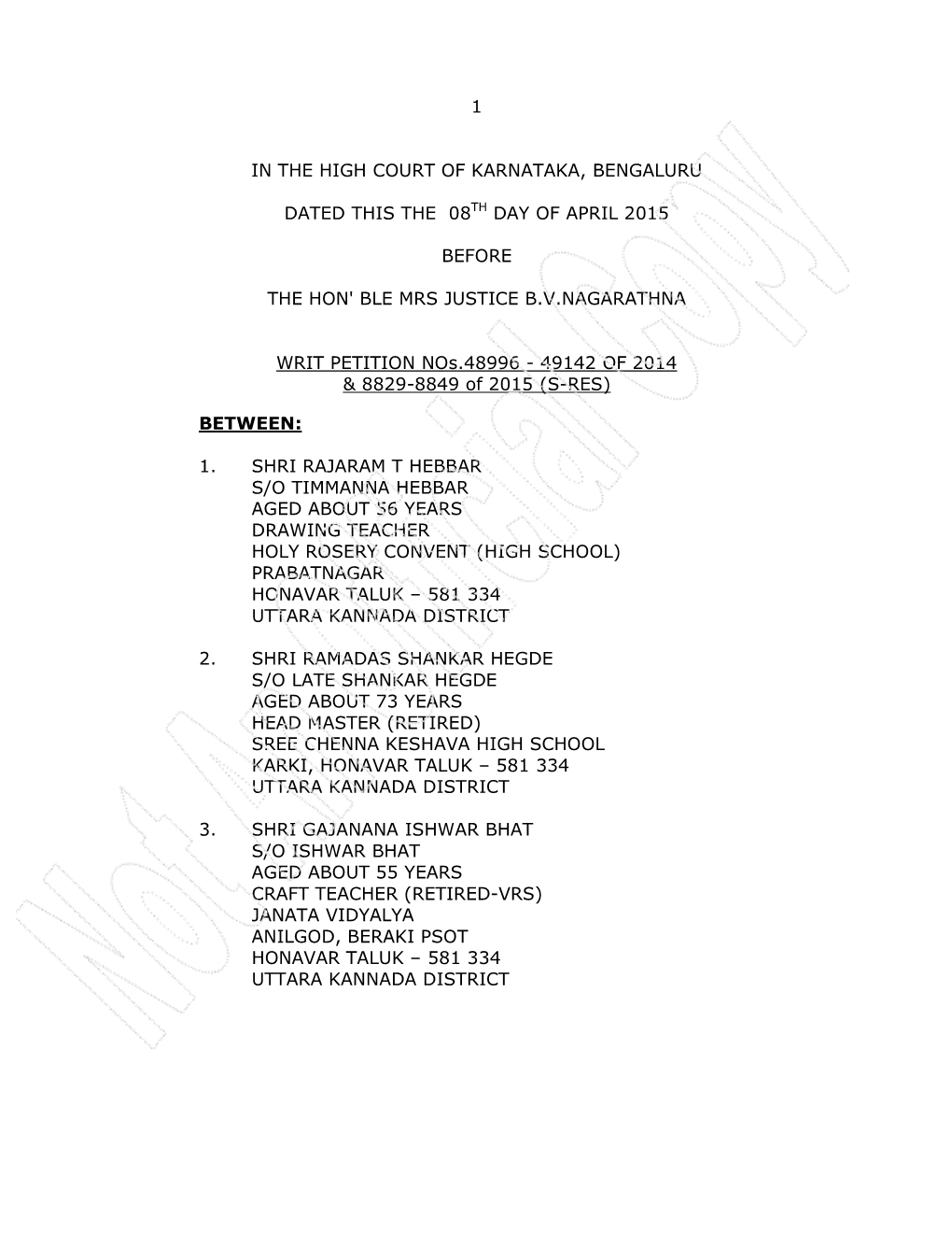 1 in the High Court of Karnataka, Bengaluru Dated This the 08Th Day of April 2015 Before the Hon' Ble Mrs Justice B.V.Nagarathn