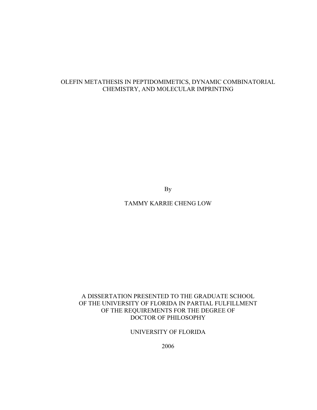 Olefin Metathesis in Peptidomimetics, Dynamic Combinatorial Chemistry, and Molecular Imprinting