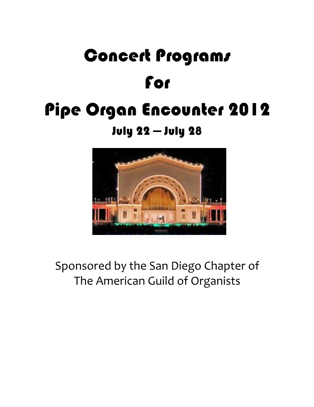 Concert Programs for Pipe Organ Encounter 2012 July 22 — July 28