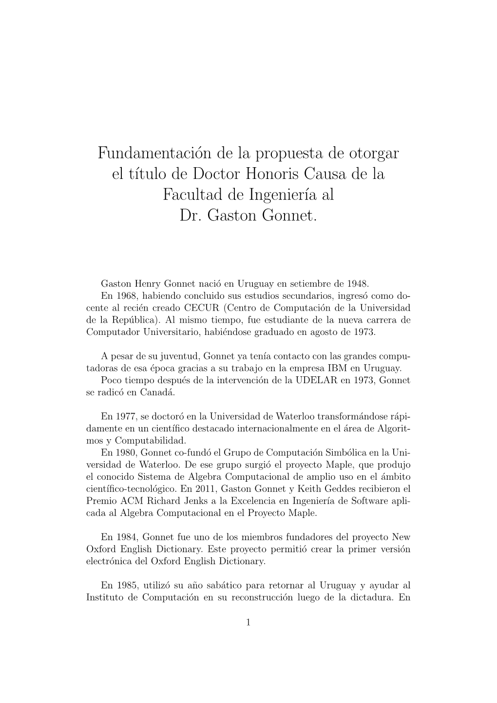 Fundamentación De La Propuesta De Otorgar El T´Itulo De Doctor Honoris Causa De La Facultad De Ingenier´Ia Al Dr. Gaston Go