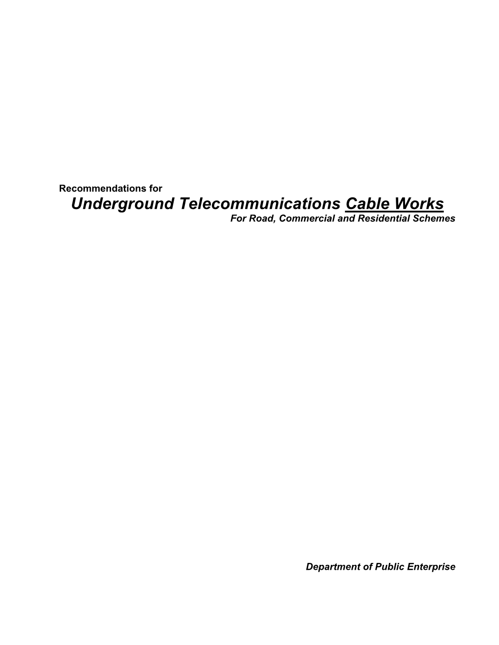 Underground Telecommunications Cable Works for Road, Commercial and Residential Schemes