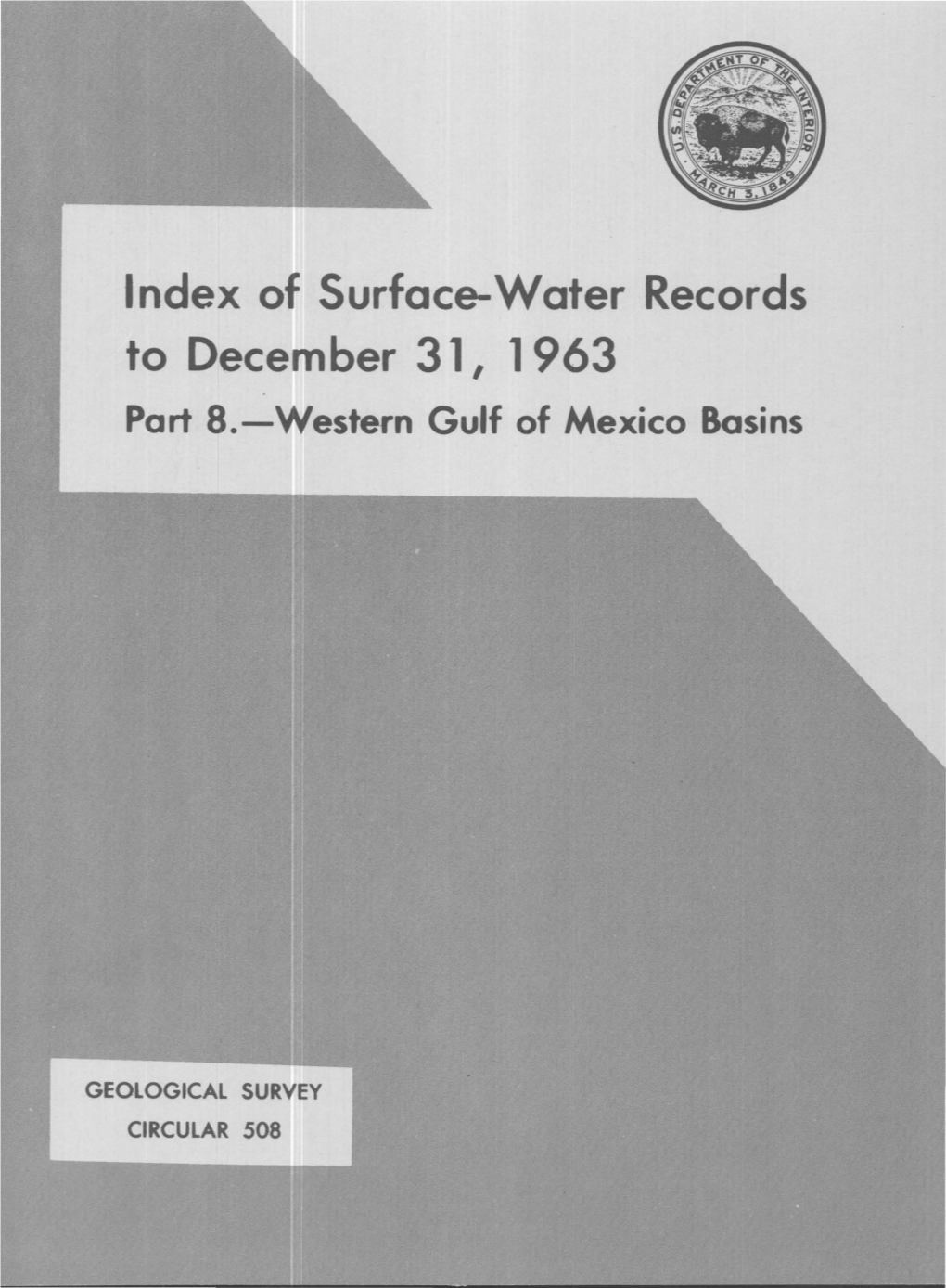 Index of Surface-Water Records to December 31, 1963 Part 8.-Western Gulf of Mexico Basins