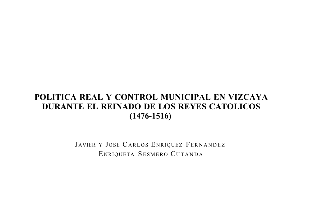 Política Real Y Control Municipal En Vizcaya Durante El Reinado De Los
