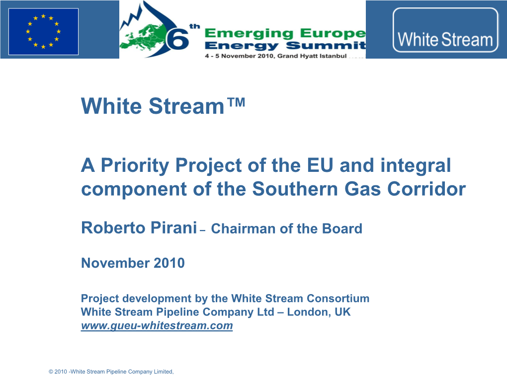 Roberto Pirani, Chairman, White Stream Pipeline Company