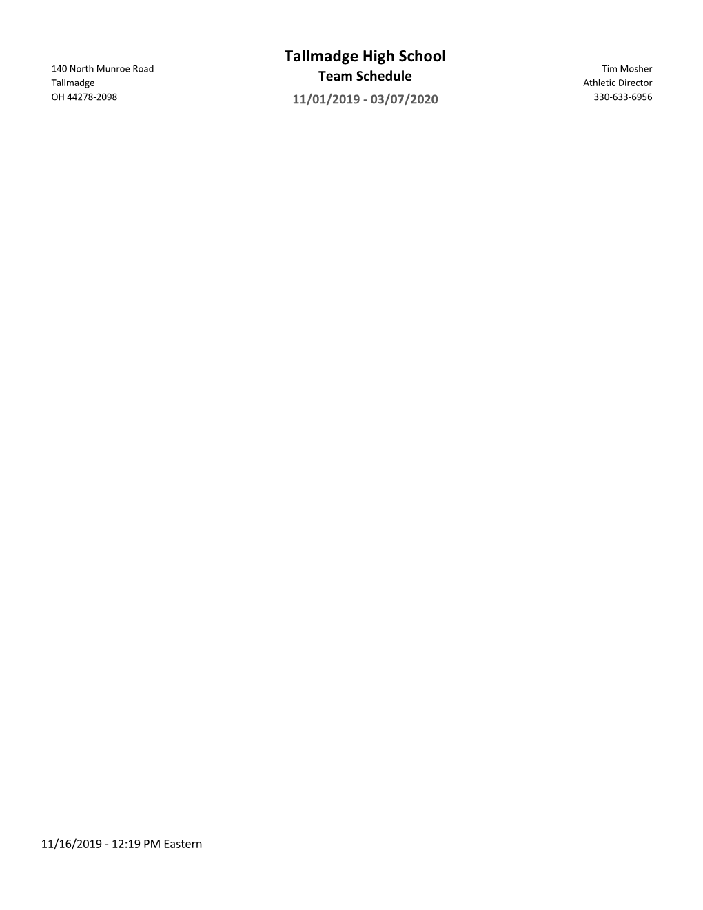 Tallmadge High School 140 North Munroe Road Tim Mosher Tallmadge Team Schedule Athletic Director OH 44278-2098 11/01/2019 - 03/07/2020 330-633-6956