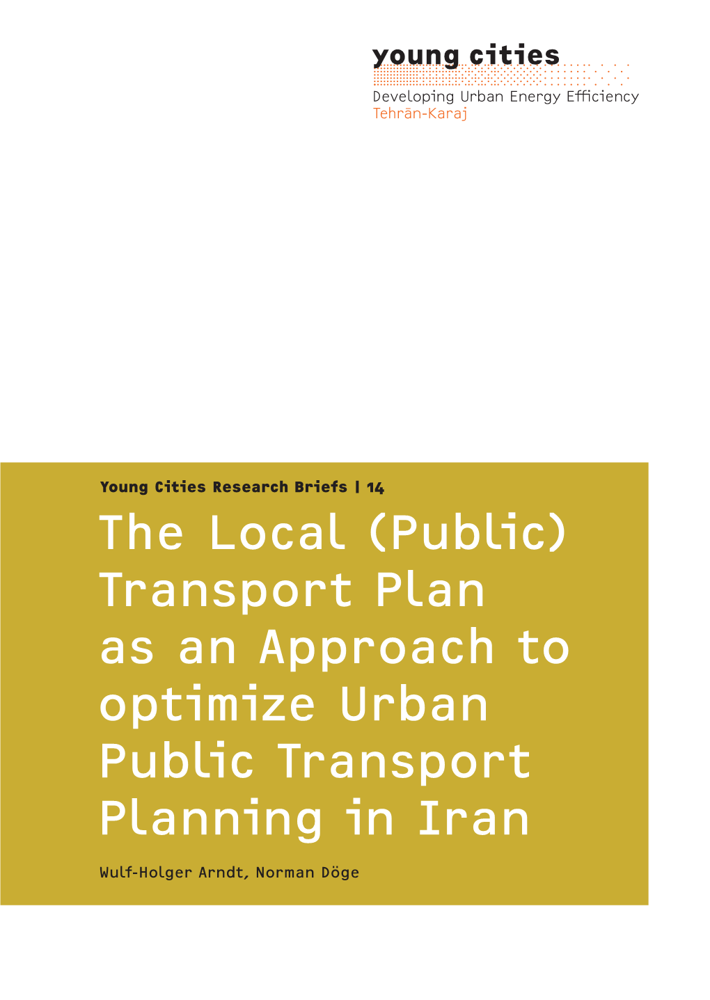 (Public) Transport Plan As an Approach to Optimize Urban Public Transport Planning in Iran