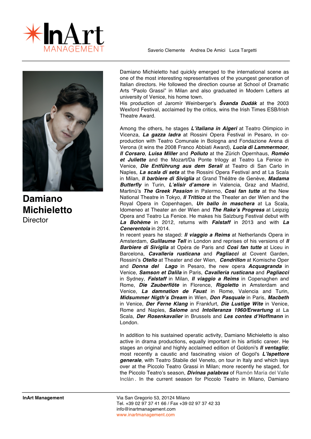 Damiano Michieletto Had Quickly Emerged to the International Scene As One of the Most Interesting Representatives of the Youngest Generation of Italian Directors