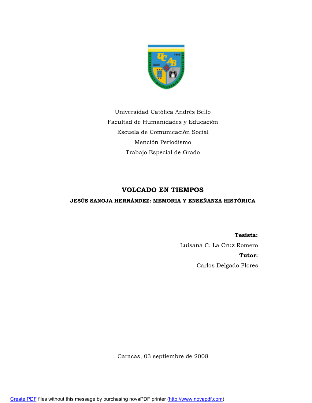 Volcado En Tiempos Jesús Sanoja Hernández: Memoria Y Enseñanza Histórica