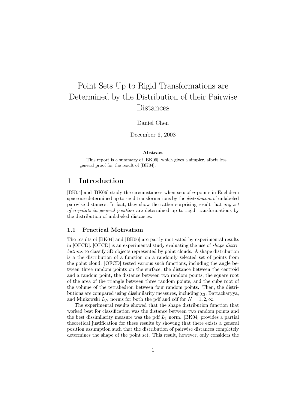 Point Sets up to Rigid Transformations Are Determined by the Distribution of Their Pairwise Distances