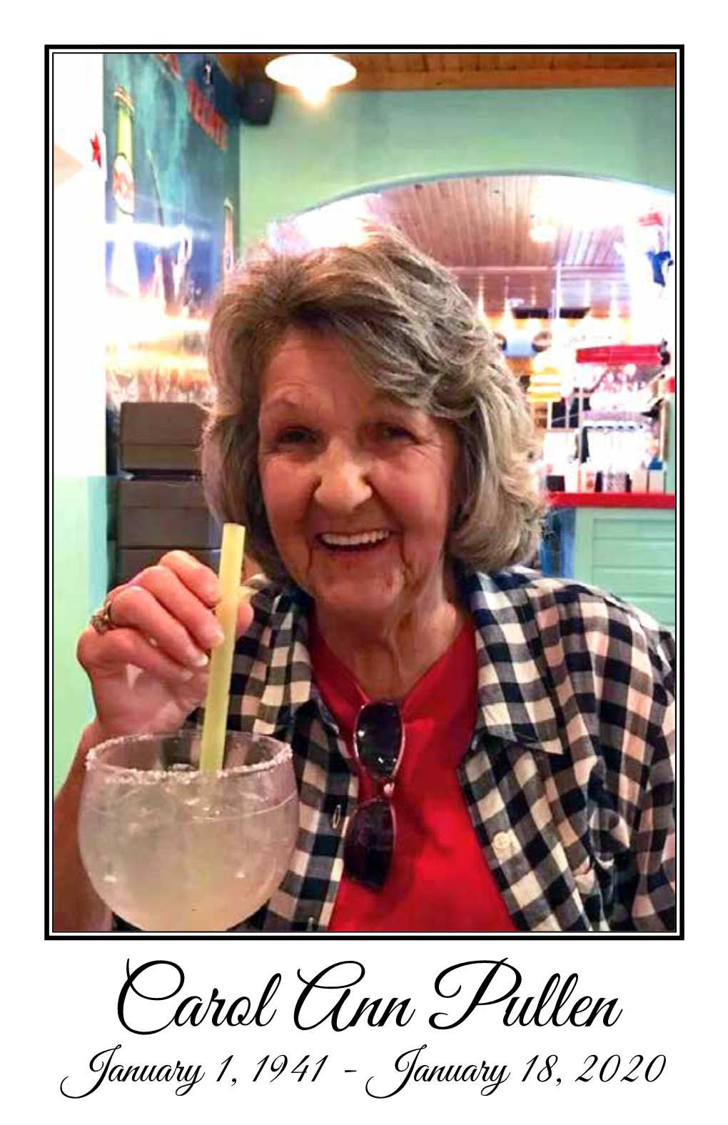 Carol Ann Pullen January 1, 1941 - January 18, 2020 Celebrating the Life of Carol Ann Pullen Monday, January 20, 2020 2:00 P.M