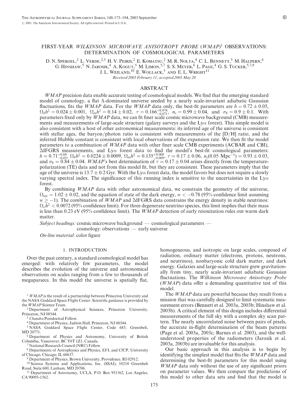 FIRST-YEAR WILKINSON MICROWAVE ANISOTROPY PROBE (WMAP) 1 OBSERVATIONS: DETERMINATION of COSMOLOGICAL PARAMETERS D. N. Spergel,2