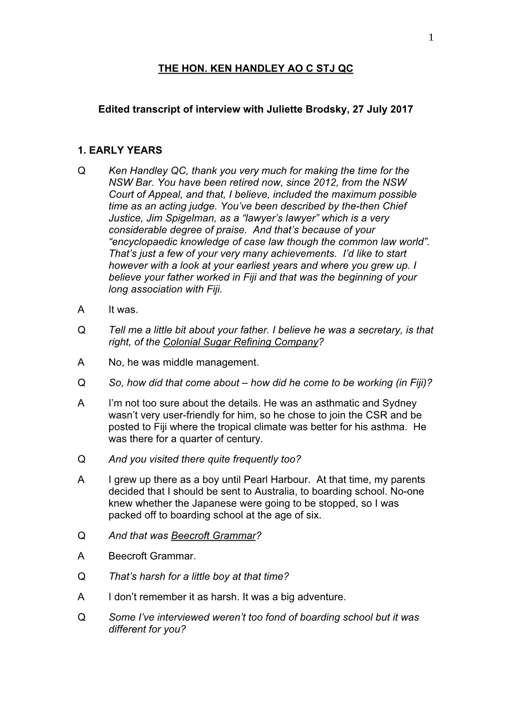 1 the HON. KEN HANDLEY AO C STJ QC Edited Transcript Of