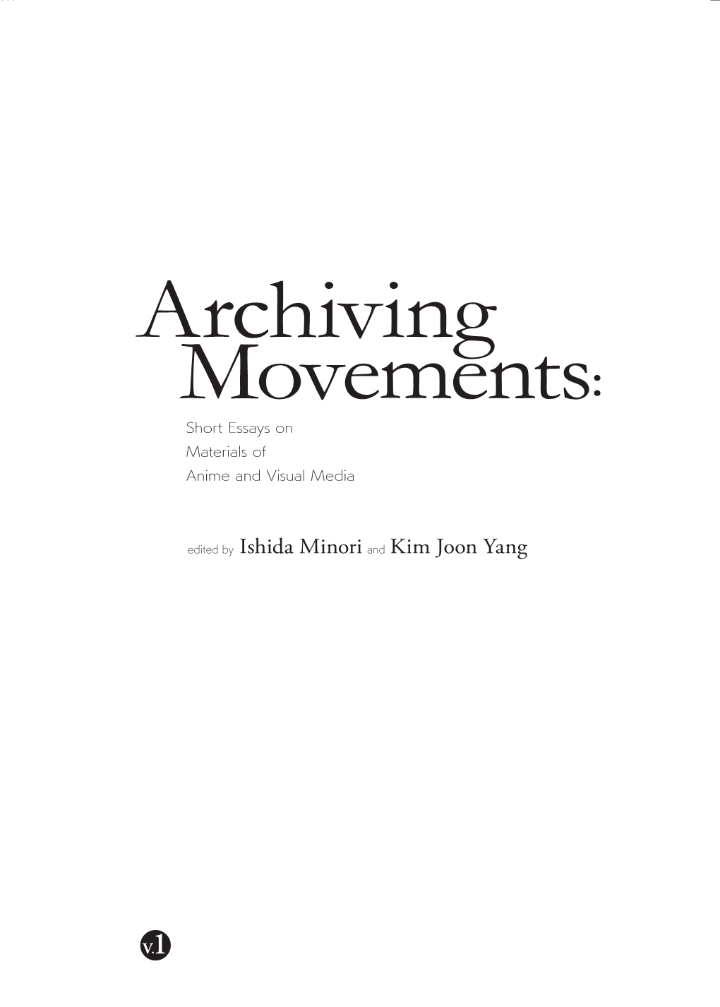 Archiving Movements: Short Essays on Materials of Anime and Visual Media V.1