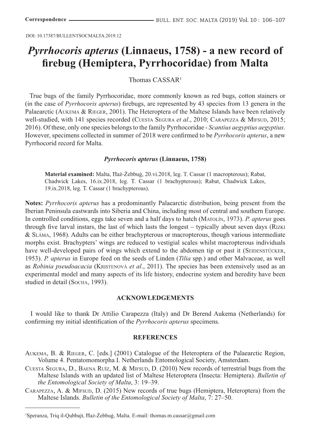 Pyrrhocoris Apterus (Linnaeus, 1758) - a New Record of Firebug (Hemiptera, Pyrrhocoridae) from Malta