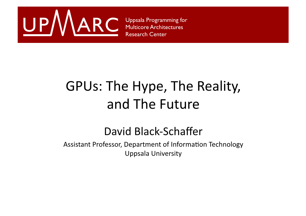 Gpus: the Hype, the Reality, and the Future
