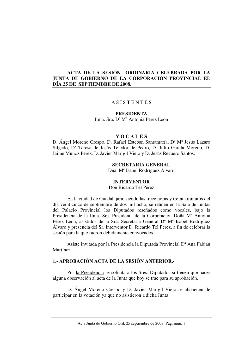 Acta De La Sesión Ordinaria Celebrada Por La Junta De Gobierno De La Corporación Provincial El Día 25 De Septiembre De 2008