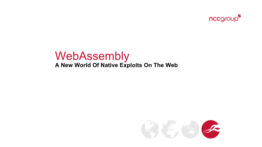 Webassembly a New World of Native Exploits on the Web Agenda