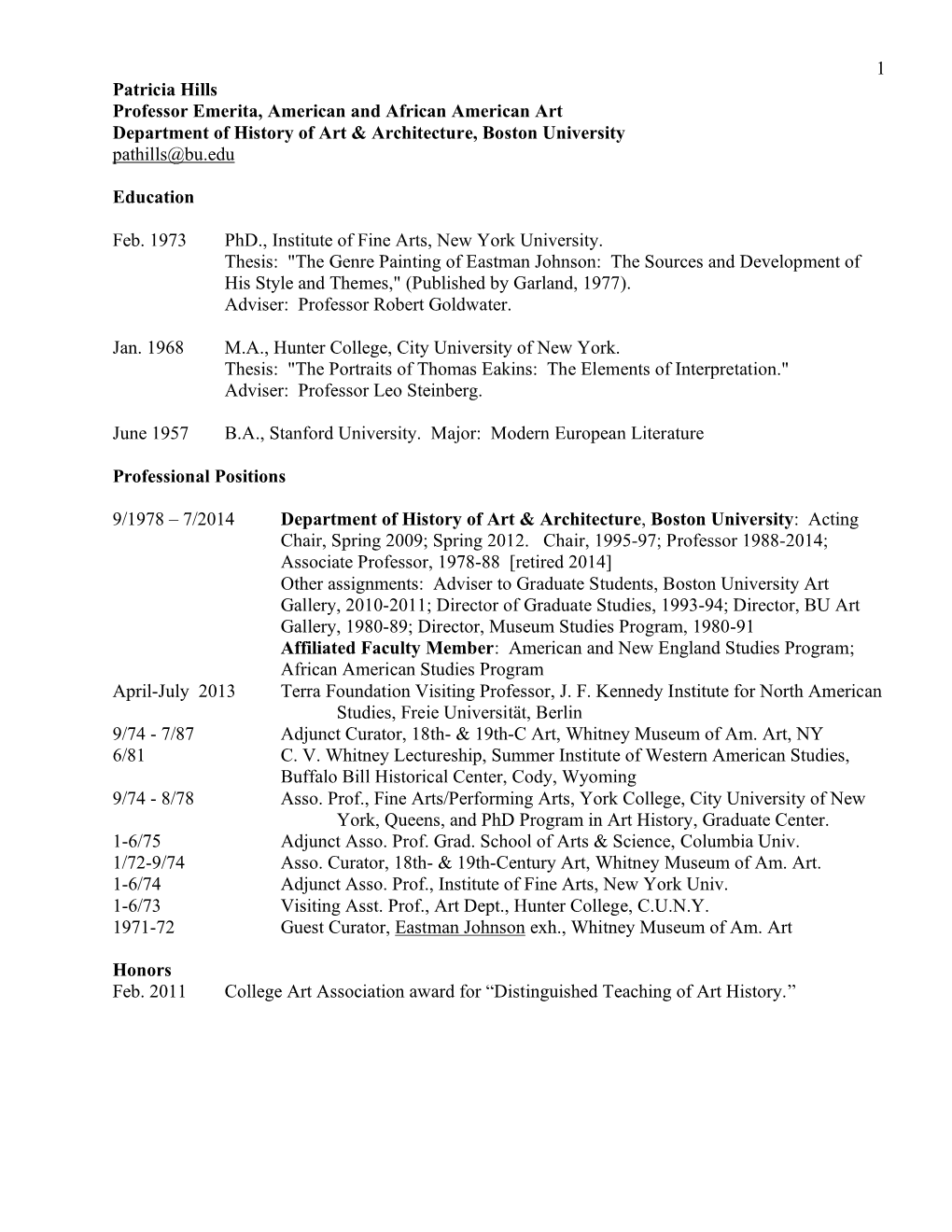 Patricia Hills Professor Emerita, American and African American Art Department of History of Art & Architecture, Boston University Pathills@Bu.Edu