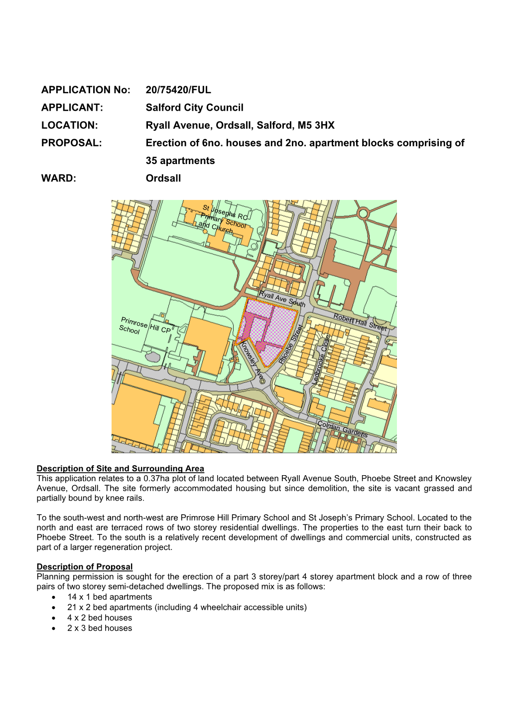 Ryall Avenue, Ordsall, Salford, M5 3HX PROPOSAL: Erection of 6No