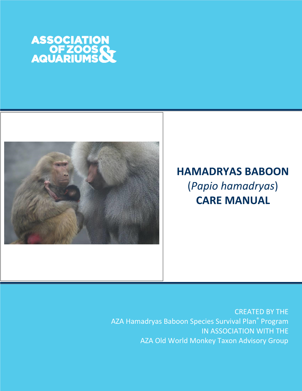 HAMADRYAS BABOON (Papio Hamadryas) CARE MANUAL