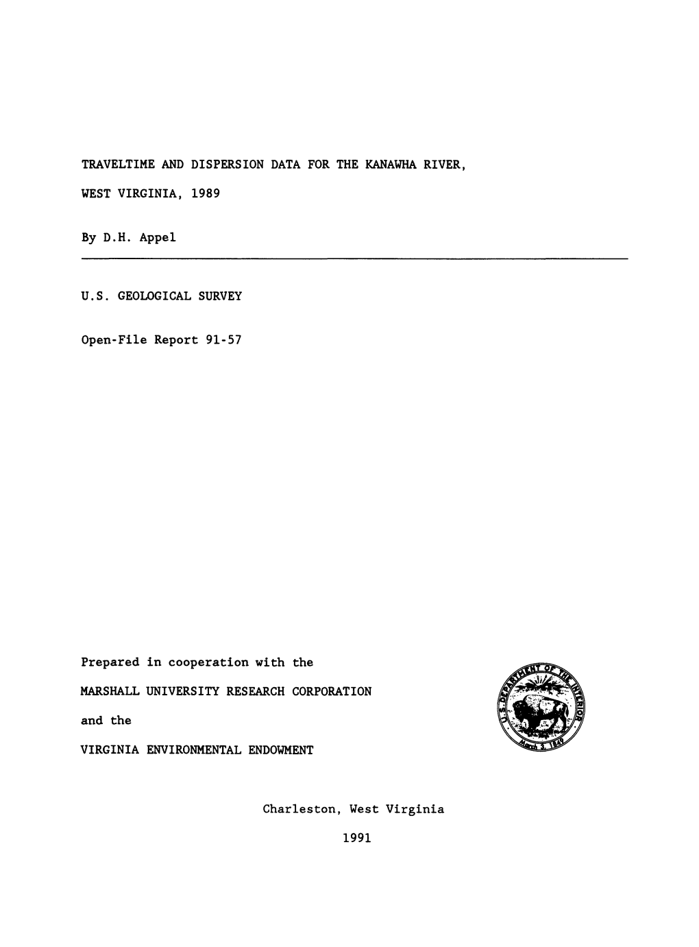 TRAVELTIME and DISPERSION DATA for the KANAWHA RIVER, WEST VIRGINIA, 1989 by D.H. Appel U.S. GEOLOGICAL SURVEY Open-File Report