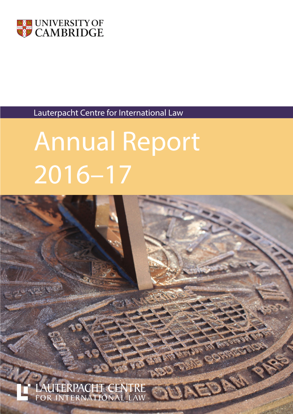 Annual Report 2016–17 the LAUTERPACHT CENTRE for INTERNATIONAL LAW