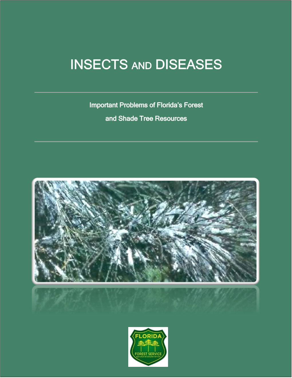 Insects and Diseases