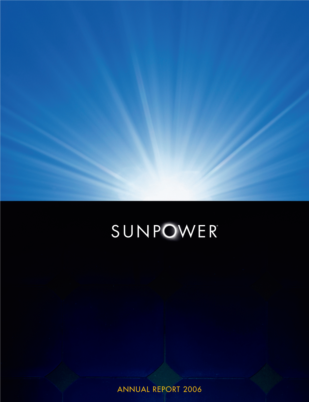 ANNUAL REPORT 2006 Looking, Lowercostsolarpowersolutions