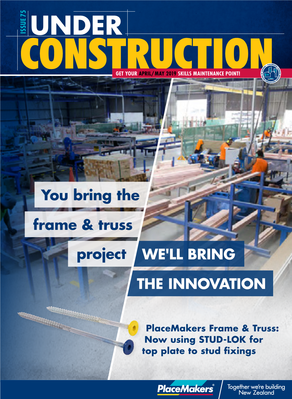 WE'll BRING Frame & Truss Project You Bring the the INNOVATION