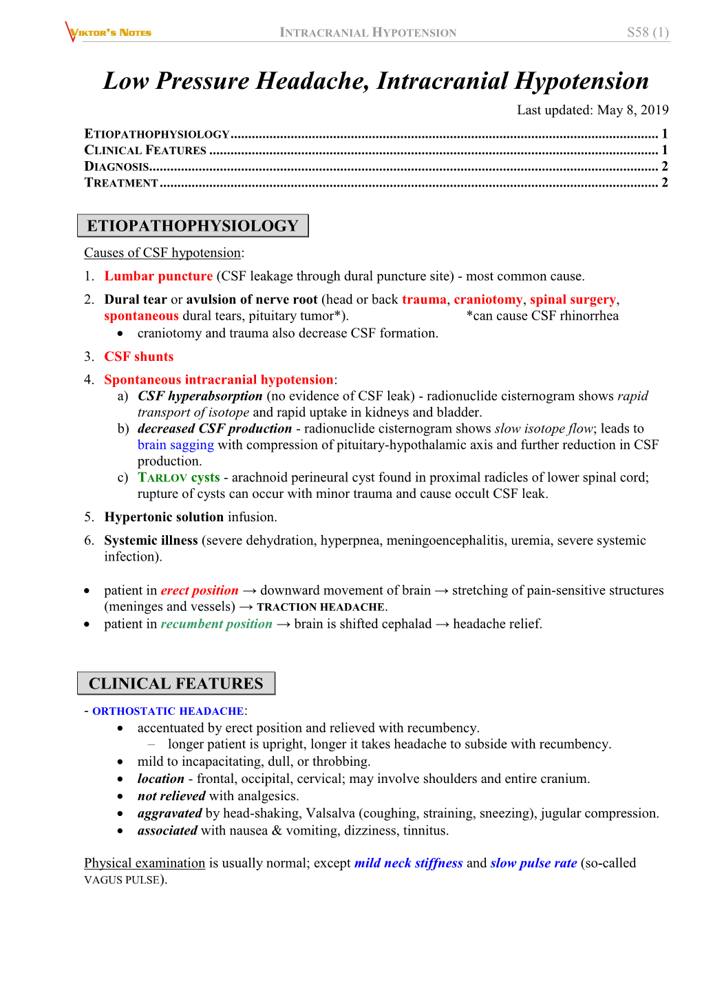 Low Pressure Headache, Intracranial Hypotension Last Updated: May 8, 2019 ETIOPATHOPHYSIOLOGY