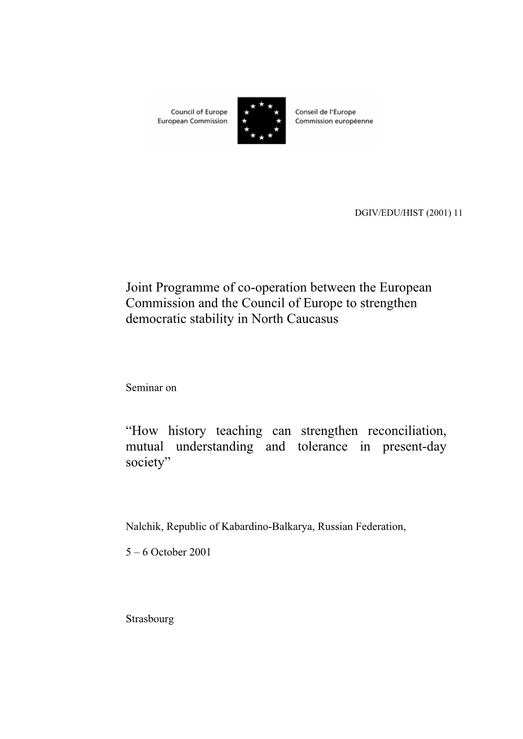 Joint Programme of Co-Operation Between the European Commission and the Council of Europe to Strengthen Democratic Stability in North Caucasus