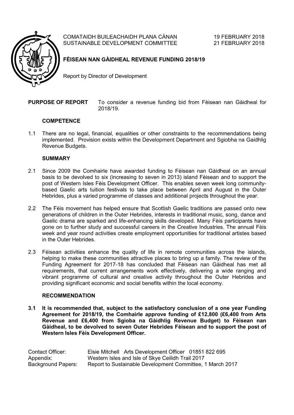 PURPOSE of REPORT to Consider a Revenue Funding Bid from Fèisean Nan Gàidheal for 2018/19