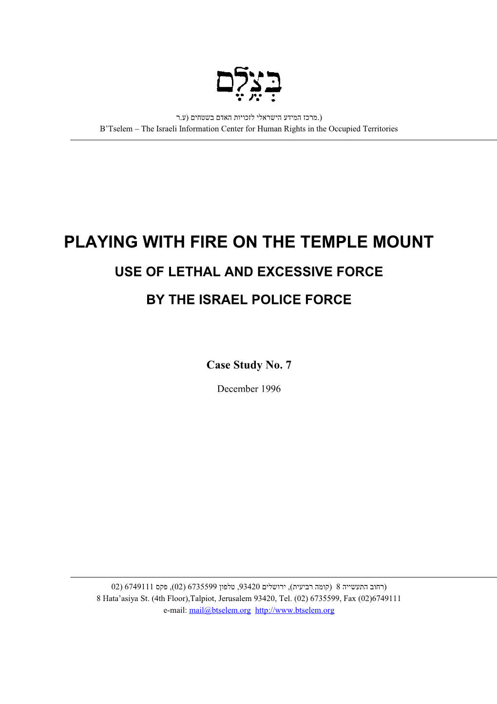 B'tselem Report: Playing with Fire on Temple Mount: Use of Leathal and Excessive Force