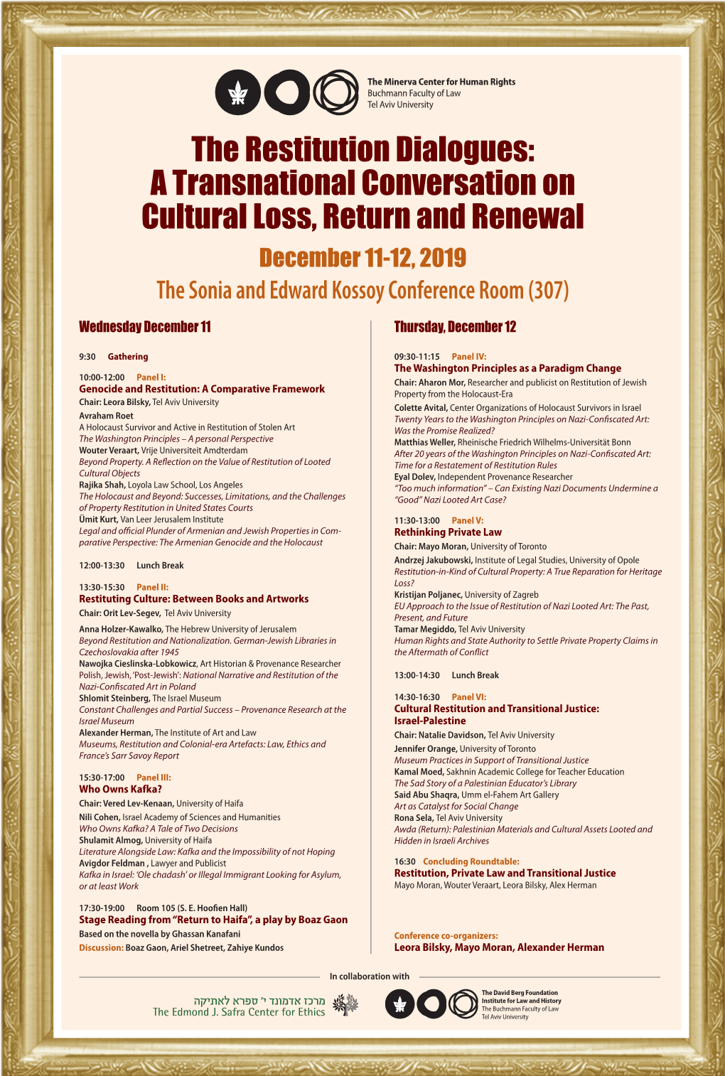 The Restitution Dialogues: a Transnational Conversation on Cultural Loss, Return and Renewal December 11-12, 2019 the Sonia and Edward Kossoy Conference Room (307)