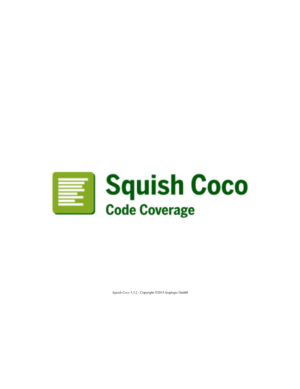 Squish Coco 3.3.2 - Copyright ©2015 Froglogic Gmbh CONTENTS