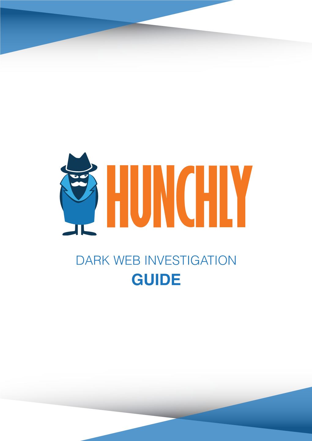 DARK WEB INVESTIGATION GUIDE Contents 1