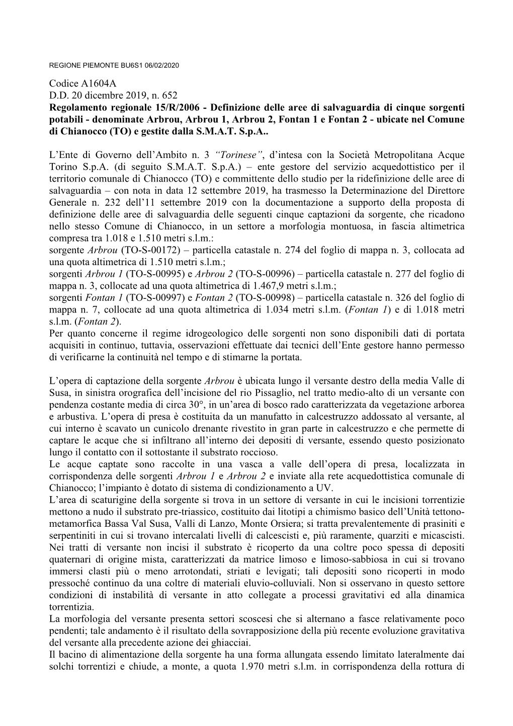 Codice A1604A DD 20 Dicembre 2019, N. 652 Regolamento Regionale 15