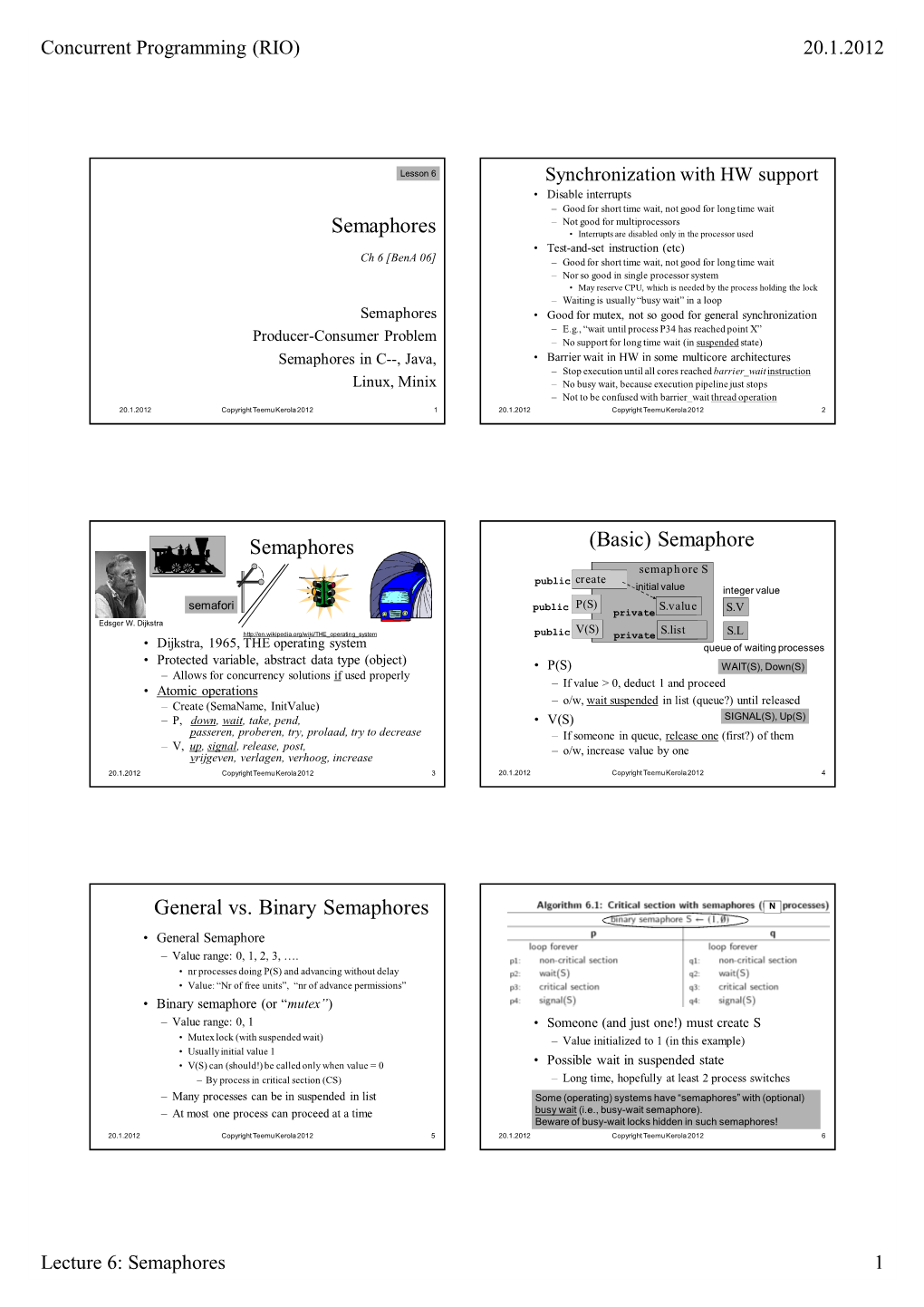 Semaphores Semaphores (Basic) Semaphore General Vs. Binary