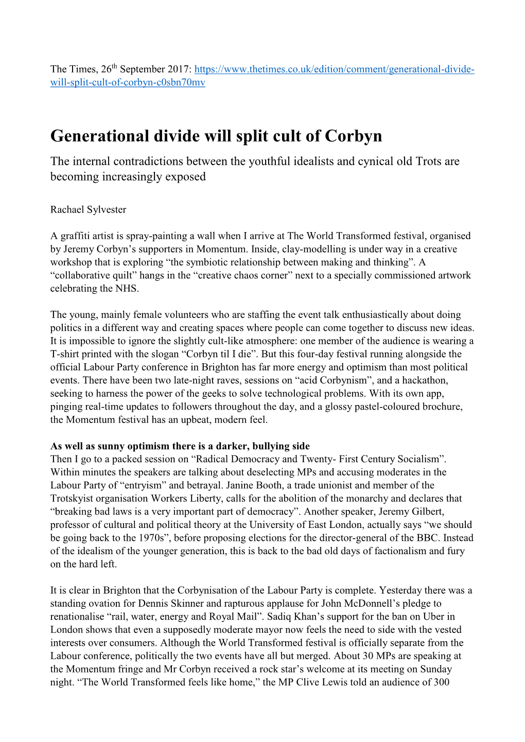 Generational Divide Will Split Cult of Corbyn the Internal Contradictions Between the Youthful Idealists and Cynical Old Trots Are Becoming Increasingly Exposed