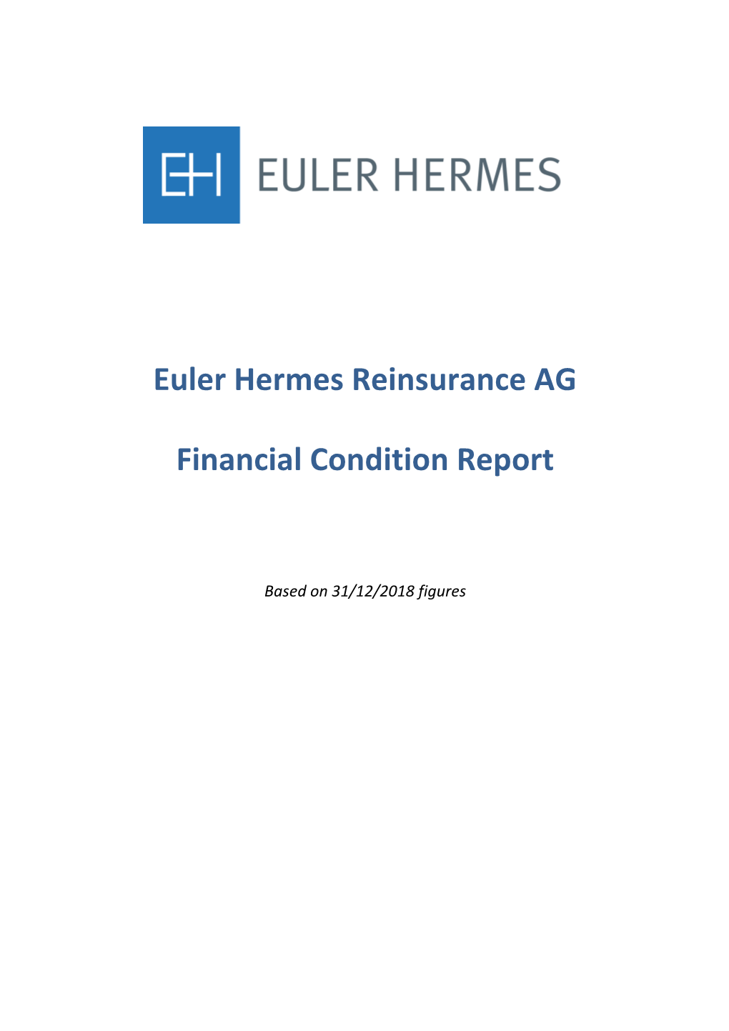 EH Re AG) in Its Financial Statements (For 2018 Results: 1 EUR= 1.1269 CHF, for 2017 Results: 1 EUR = 1.17015177 CHF)