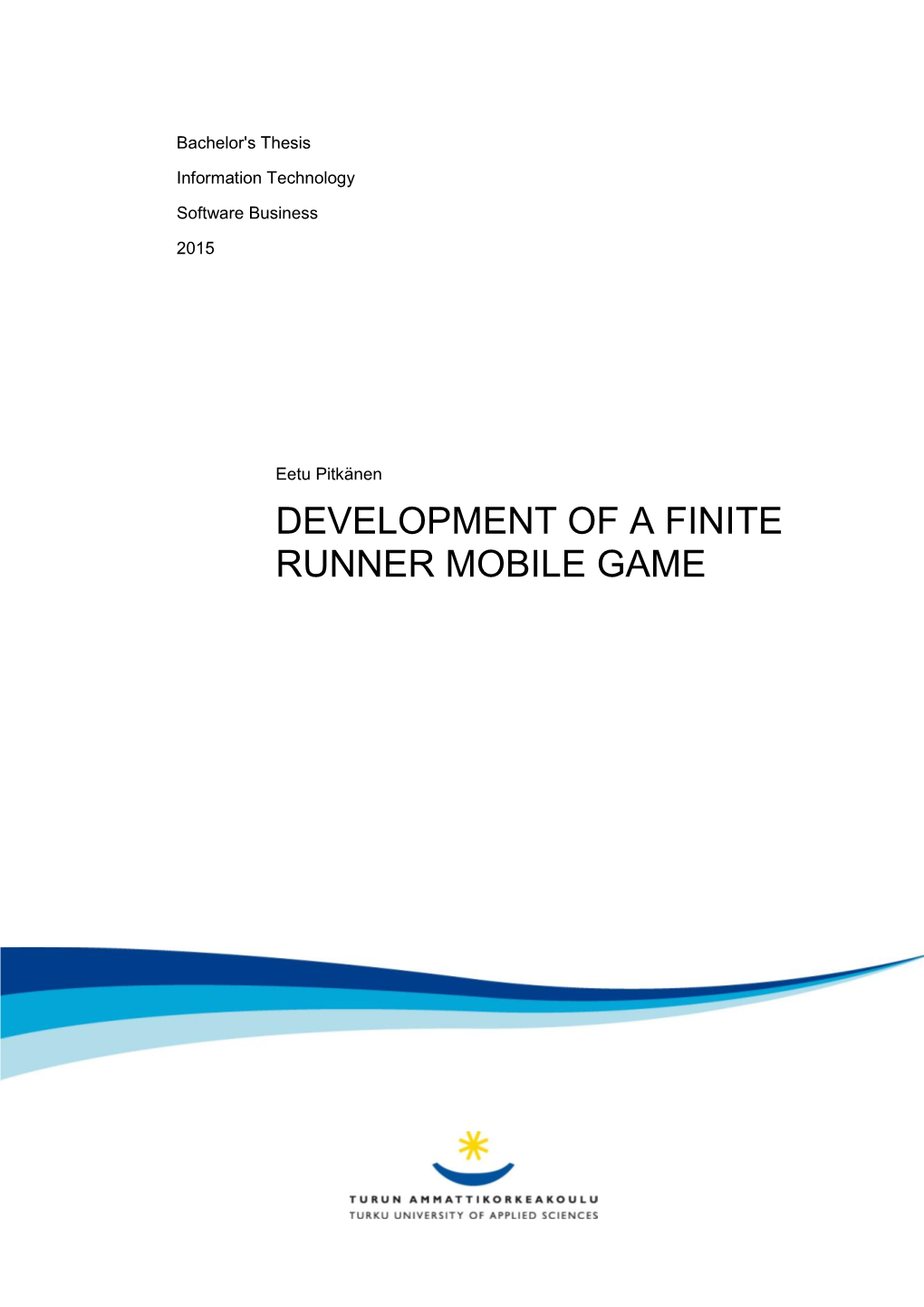 Development of a Finite Runner Mobile Game Bachelor's Thesis | Abstract