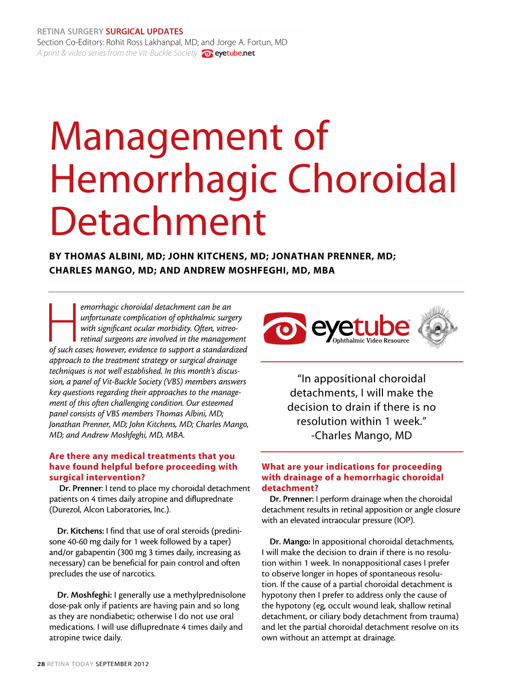 Management of Hemorrhagic Choroidal Detachment by Thomas Albini, MD; John Kitchens, MD; Jonathan Prenner, MD; Charles Mango, MD; and Andrew Moshfeghi, MD, MBA