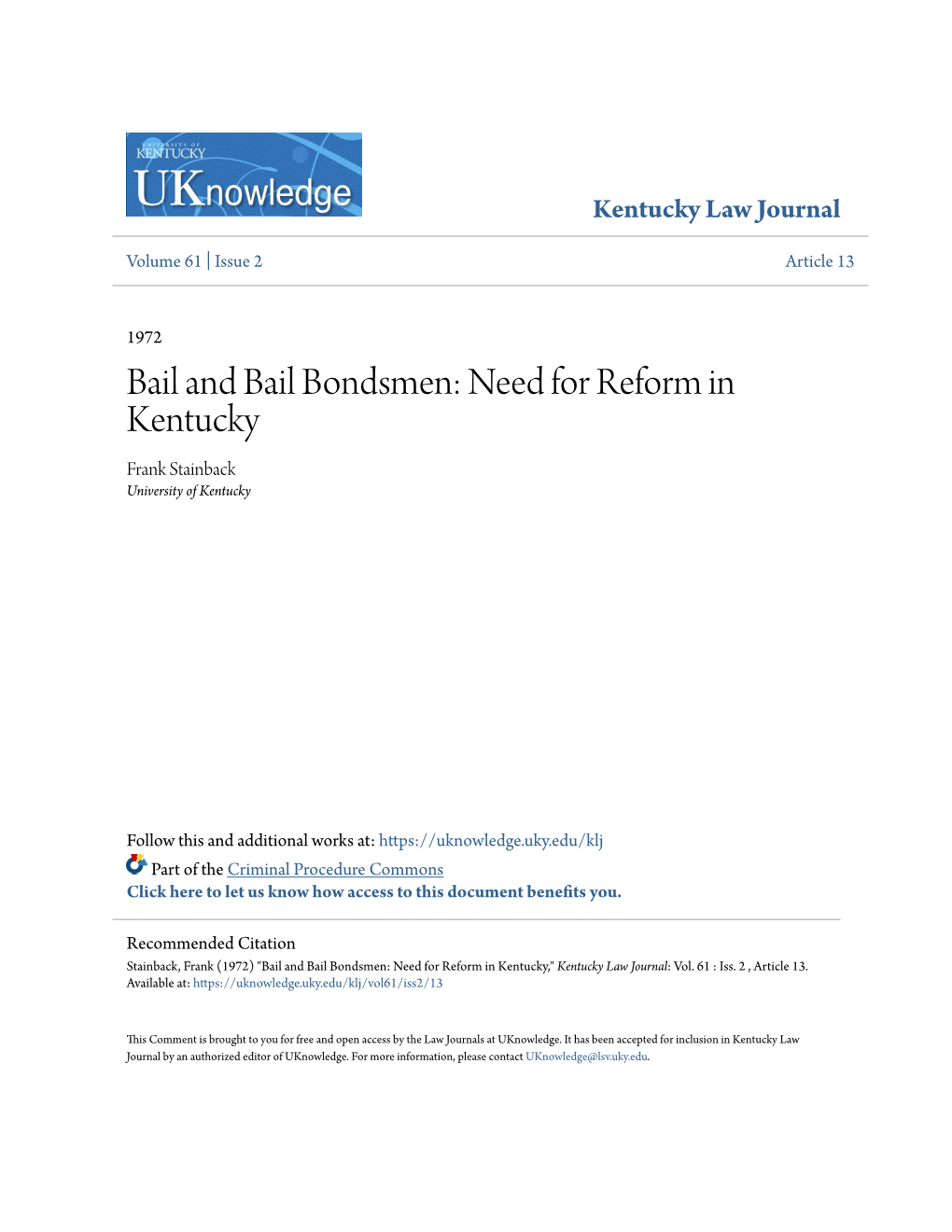 Bail and Bail Bondsmen: Need for Reform in Kentucky Frank Stainback University of Kentucky