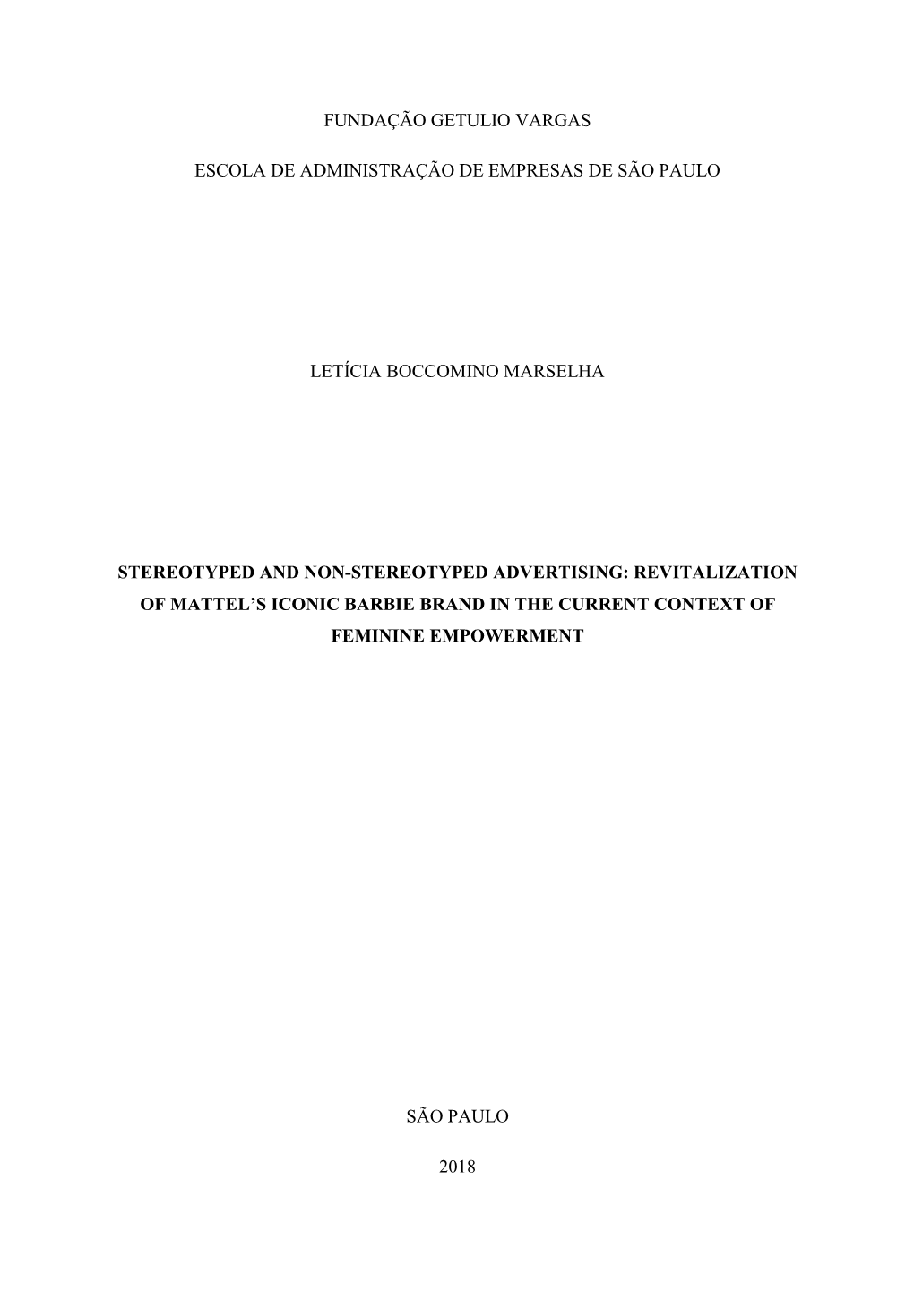 Fundação Getulio Vargas Escola De Administração De Empresas De São Paulo Letícia Boccomino Marselha Stereotyped and Non-St