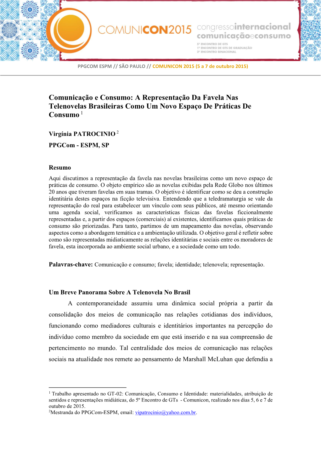 A Representação Da Favela Nas Telenovelas Brasileiras Como Um Novo Espaço De Práticas De Consumo1